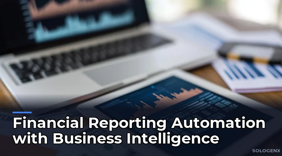 Financial Reporting Automation with Business Intelligence